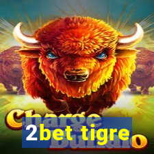 2bet tigre